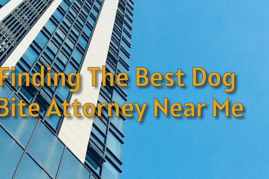Best Dog Bite Attorney Near Me